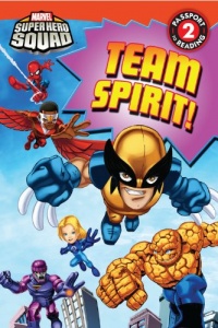 Super Hero Squad: Team Spirit! (Passport to Reading Level 2)