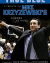 True Blue: A Tribute to Mike Krzyzewski's Career at Duke