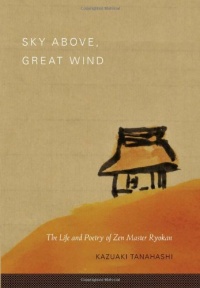 Sky Above, Great Wind: The Life and Poetry of Zen Master Ryokan