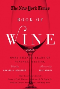 The New York Times Book of Wine: More Than 30 Years of Vintage Writing