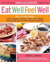 Eat Well, Feel Well: More Than 150 Delicious Specific Carbohydrate Diet(TM)-Compliant Recipes