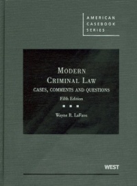 Modern Criminal Law: Cases, Comments and Questions, 5th (American Casebooks)