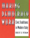 Making Democracy Work: Civic Traditions in Modern Italy