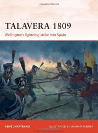 Talavera 1809: Wellingtonís Lighting Strike Into Spain (Campaign)