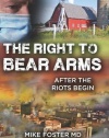 The Right To Bear Arms: After the Riots Begin (Volume 1)