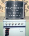 The Scavenger's Guide to Haute Cuisine