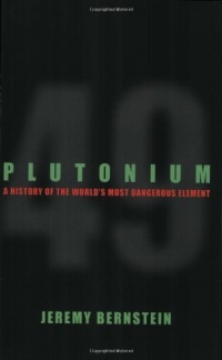 Plutonium: A History of the World's Most Dangerous Element