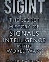 SIGINT: The Secret History of Signals Intelligence in the World Wars