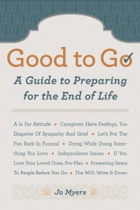 Good to Go: A Guide to Preparing for the End of Life