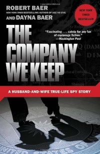 The Company We Keep: A Husband-and-Wife True-Life Spy Story