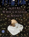 The Girl Who Chased the Moon: A Novel