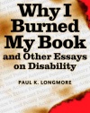 Why I Burned My Book and Other Essays on Disability (American Subjects)