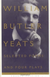 Selected Poems And Four Plays of William Butler Yeats