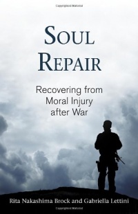 Soul Repair: Recovering from Moral Injury after War