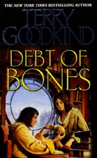 Debt of Bones (Sword of Truth Prequel Novel)