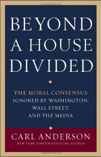 Beyond a House Divided: The Moral Consensus Ignored by Washington, Wall Street, and the Media