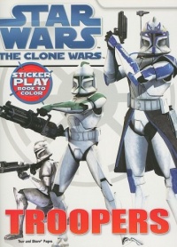 Star Wars Troopers Sticker Play Book to Color (Star Wars: the Clone Wars)