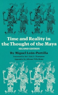 Time and Reality in the Thought of the Maya (Civilization of the American Indian Series)