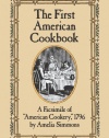 The First American Cookbook: A Facsimile of American Cookery, 1796