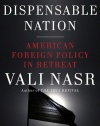 The Dispensable Nation: American Foreign Policy in Retreat