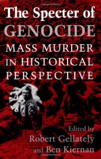 The Specter of Genocide: Mass Murder in Historical Perspective