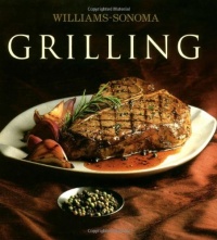 The Williams-Sonoma Collection: Grilling