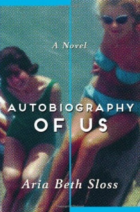 Autobiography of Us: A Novel