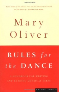 Rules for the Dance: A Handbook for Writing and Reading Metrical Verse