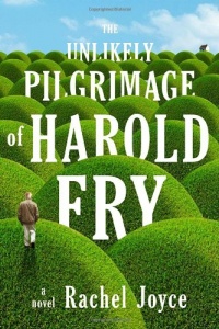 The Unlikely Pilgrimage of Harold Fry: A Novel