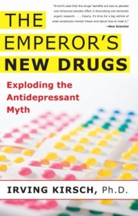 The Emperor's New Drugs: Exploding the Antidepressant Myth