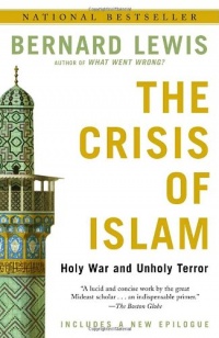 The Crisis of Islam: Holy War and Unholy Terror