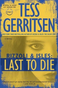 Last to Die: A Rizzoli & Isles Novel