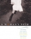 A Woman's Path: Best Women's Spiritual Travel Writing (Travelers' Tales)