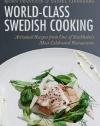 World-Class Swedish Cooking: Artisanal Recipes from One of Stockholm's Most Celebrated Restaurants