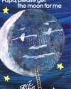 Papa, Please Get the Moon for Me (World of Eric Carle)