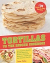 Tortillas to the Rescue: Scrumptious Snacks, Mouth-Watering Meals and Delicious Desserts--All Made with the Amazing Tortilla