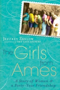 The Girls from Ames: A Story of Women and a Forty-Year Friendship