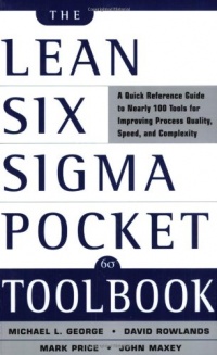 The Lean Six Sigma Pocket Toolbook: A Quick Reference Guide to 100 Tools for Improving Quality and Speed