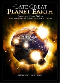 The Late Great Planet Earth