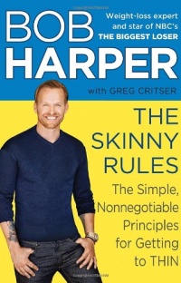 The Skinny Rules: The Simple, Nonnegotiable Principles for Getting to Thin