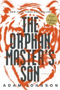 The Orphan Master's Son: A Novel