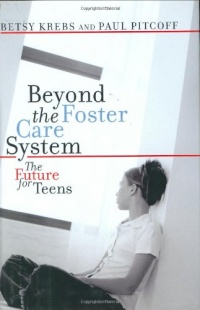 Beyond The Foster Care System: The Future for Teens