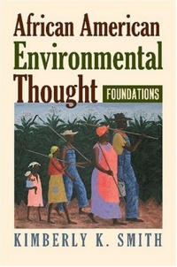 African American Environmental Thought: Foundations (American Political Thought (University Press of Kansas))