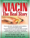 Niacin: The Real Story: Learn about the Wonderful Healing Properties of Niacin