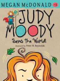 Judy Moody Saves the World! (Book #3)