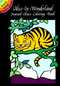 Alice in Wonderland Stained Glass Coloring Book (Dover Stained Glass Coloring Book)