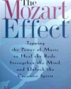 The Mozart Effect: Tapping the Power of Music to Heal the Body, Strengthen the Mind, and Unlock the Creative Spirit