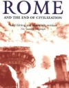 The Fall of Rome: And the End of Civilization