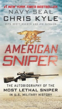 American Sniper: The Autobiography of the Most Lethal Sniper in U.S. Military History