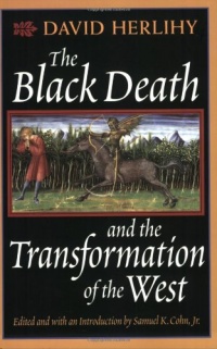 The Black Death and the Transformation of the West (European history series)